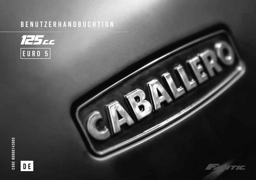 Fantic Benutzerhandbuch Caballero 125 Euro5 2021-23 Fantic Benutzerhandbuch Caballero 125 Euro5 2021-23