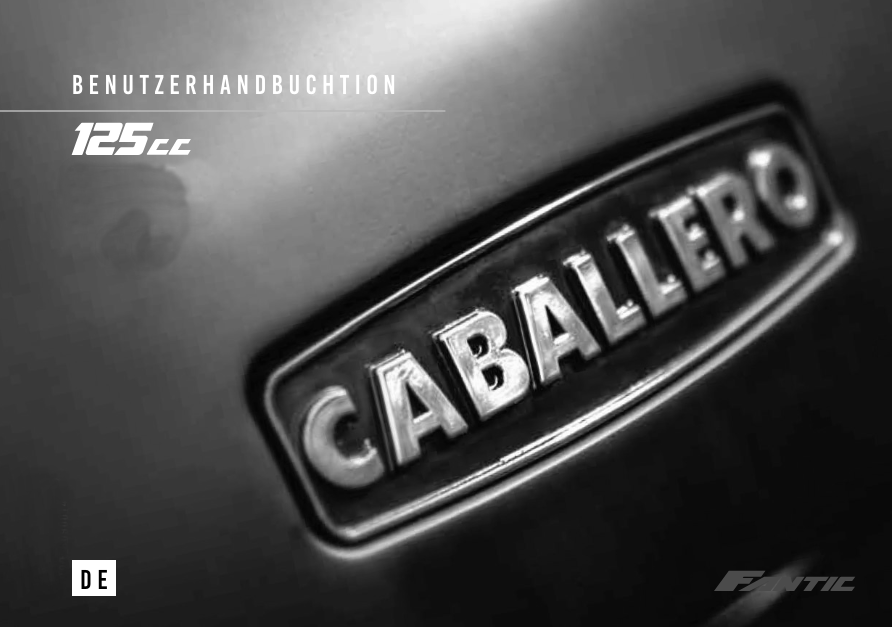 Fantic Benutzerhandbuch Caballero 125 Euro4 2019-20 Fantic Benutzerhandbuch Caballero 125 Euro4 2019-20